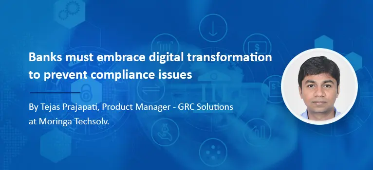 Banks must embrace digital transformation to prevent compliance issues